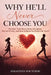 Why He'll Never Choose You: The Raw Truth About Being His Option, Not His Priority, and How to Break the Pattern for Good by Sebastian Nocturne