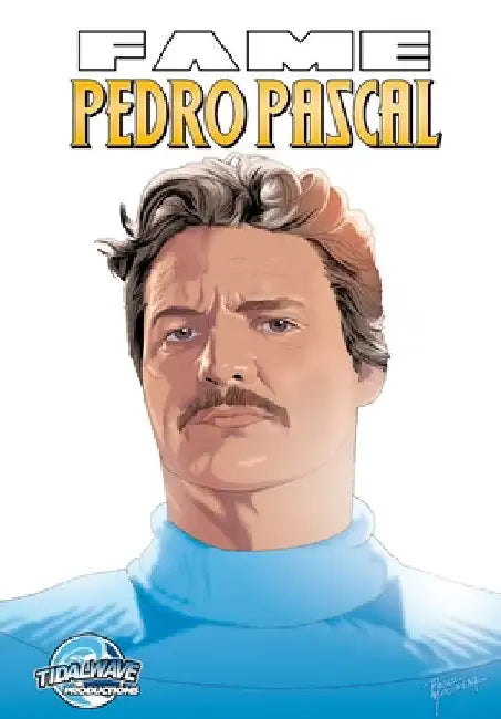 Fame: Pedro Pascal by Davis, Darren G.
