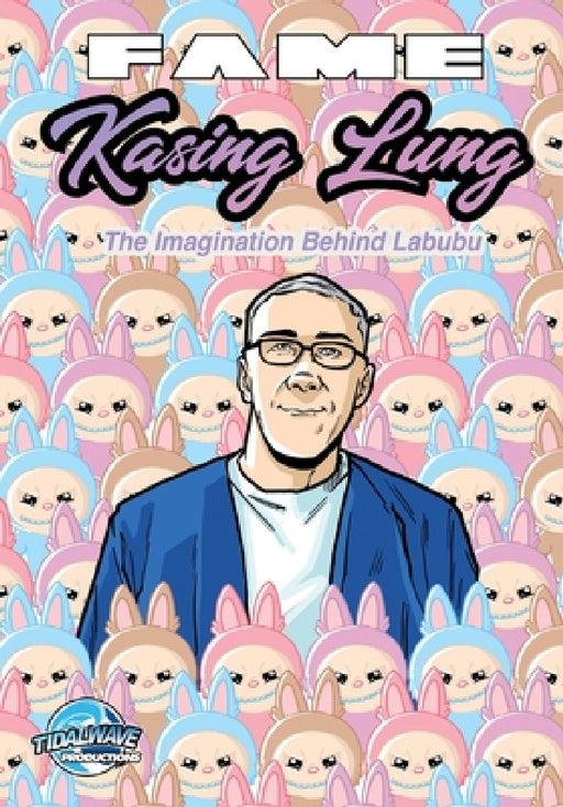 Fame: Kasing Lung: The Imagination Behind Labubu by Darren G. Davis, Igor Cicarini, Matthew Waite