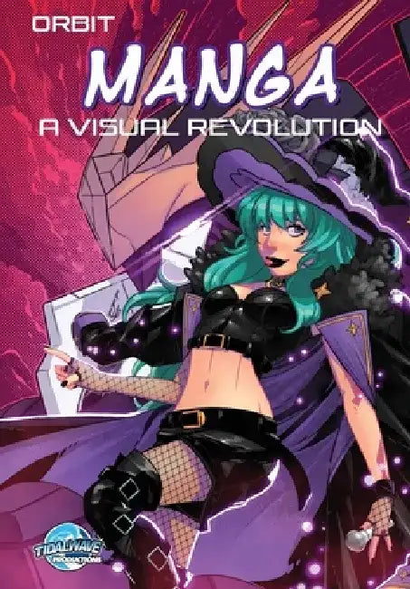 Orbit: Manga - A Visual Revolution by Michael Frizell
