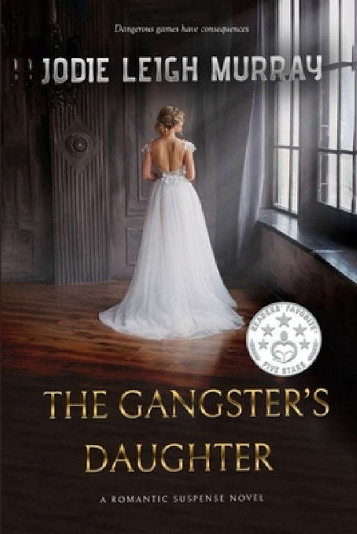 The Gangster's Daughter by Jodie Leigh Murray