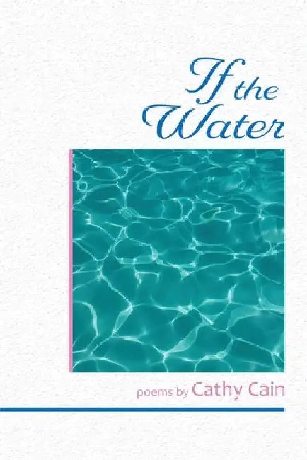 If the Water by Cain, Cathy