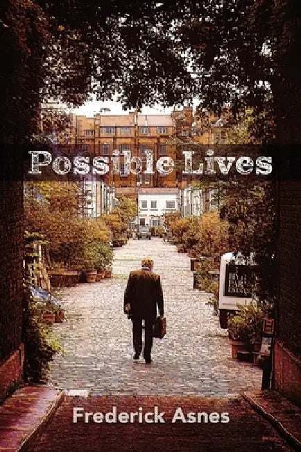 Possible Lives by Frederick Asnes, Jason Asnes