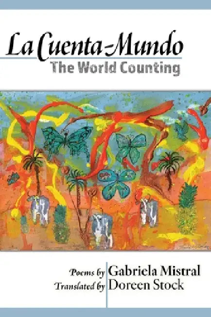 La Cuento-Mundo / The World Counting by Doreen Stock, Gabriela Mistral