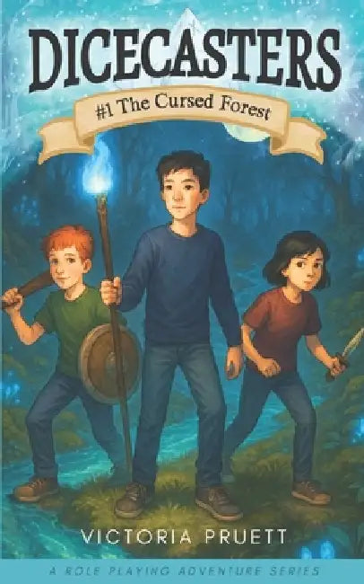 DICECASTERS #1 The Cursed Forest by Pruett, Victoria