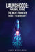 Launchcode: AI, Pharma and the Next Frontier, Volume 1: The Agentic Shift by Mickelberg, Larry