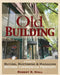 This Old Building: A Guide to Buying, Restoring & Managing Historic Commercial Property by Robert K. Hall
