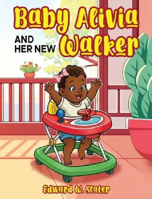 Baby Alivia and Her New Walker by Edward W. Slater