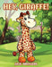 Hey, Giraffe! by Julie Brangers