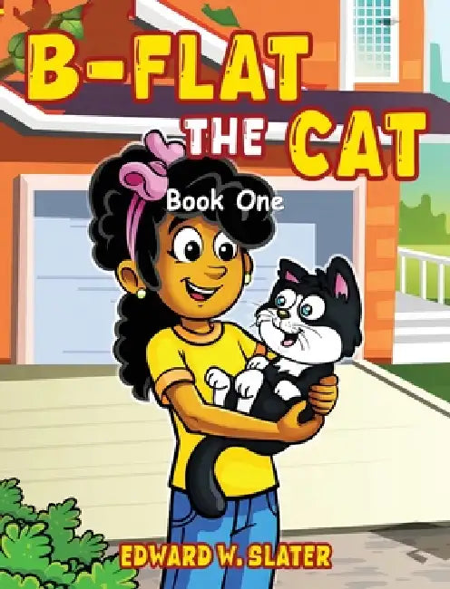 B-Flat the Cat: Book One by Edward W. Slater