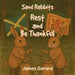 Sand Rabbits Rest and Be Thankful by James Gerard