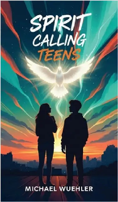 Spirit Calling Teens by Wuehler, Michael