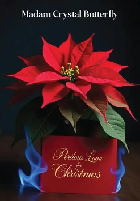 Perilous Love for Christmas by Madam Crystal Butterfly