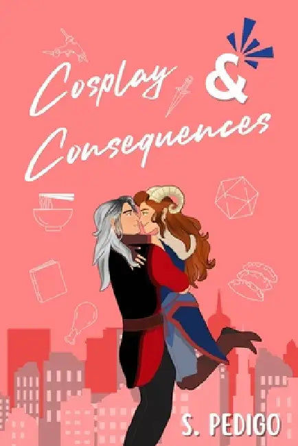 Cosplay & Consequences by S. Pedigo