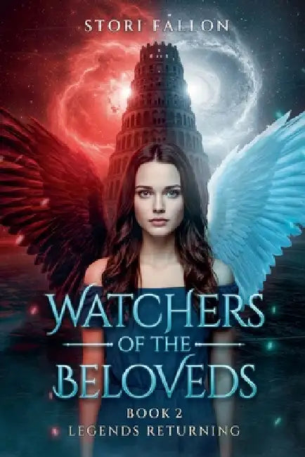 Watchers of the Beloveds; Legends Returning by Stori Fallon