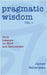 Pragmatic Wisdom Vol. 1 by Bellerjeau, James