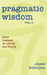 Pragmatic Wisdom Vol. 3 by Bellerjeau, James