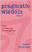 Pragmatic Wisdom Vol. 6 by Bellerjeau, James