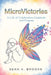 MicroVictories: A Life of Celebration, Gratitude, and Purpose by Sean K. Brooks