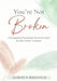 You're Not Broken: A Gentle Workbook for Postpartum Healing, Overwhelm, and Finding Yourself Again by Jazmine R. Wakefield