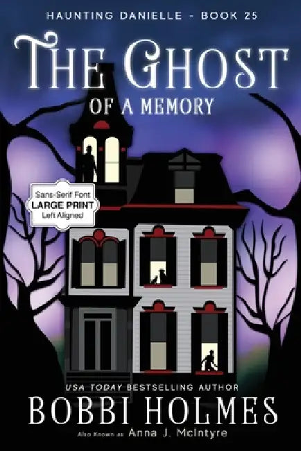 The Ghost of a Memory by Bobbi Holmes, Anna J. McIntyre, Elizabeth Mackey