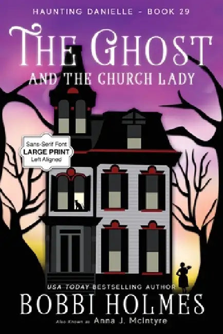 The Ghost and the Church Lady by Bobbi Holmes, Anna J. McInyre, Elizabeth Mackey