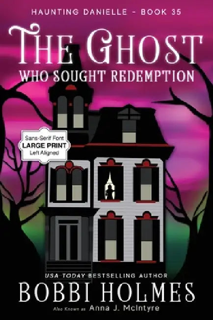 The Ghost Who Sought Redemption by Bobbi Holmes, Anna J. McIntyre, Elizabeth Mackey