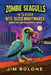 Zombie Seagulls: And 13 Other Bite-sized Nightmares by Jim Bolone
