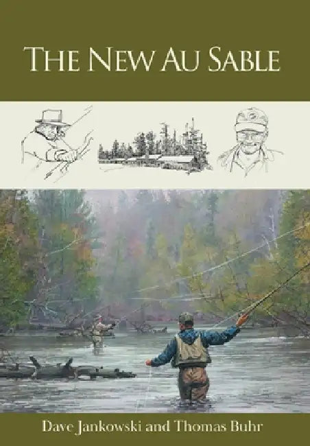 The New Au Sable by Thomas Buhr, Dave Jankowski
