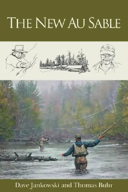 The New Au Sable by Thomas Buhr, Dave Jankowski