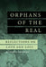 Orphans of the Real: Reflections on Love and Loss by Marilyn Charles