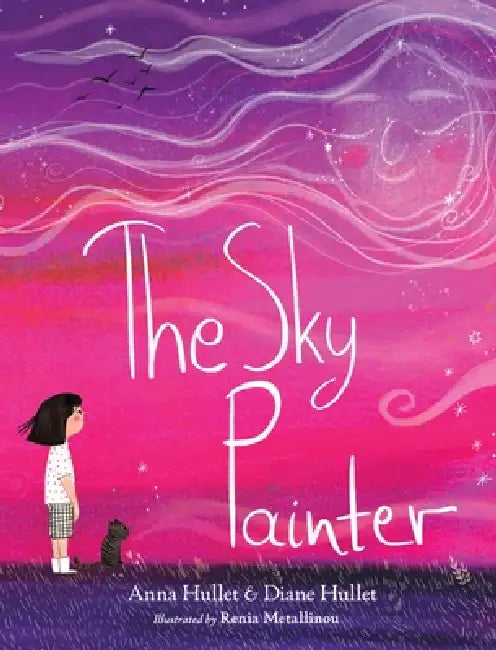 The Sky Painter by Anna Hullet, Diane Hullet, Renia Metallinou