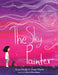 The Sky Painter by Anna Hullet, Diane Hullet, Renia Metallinou