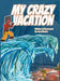 My Crazy Vacation by Martin
