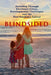 Blindsided: Parenting Through Emotional Crises, Developmental Challenges, and the Post-Pandemic Fallout by Jennifer Crossland
