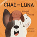 Chai and Luna: Around the House by Jettie Boirum