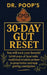 Dr. Poop's 30-Day Gut Reset: You will rock your bowels! 5,000 Years of Ayurvedic medicinal wisdom on how to poop better and stop getting constipated. by Poop