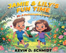 Jamie & Lily's Fun Time: Be a Hummingbird Hero! by Kevin D. Schmidt