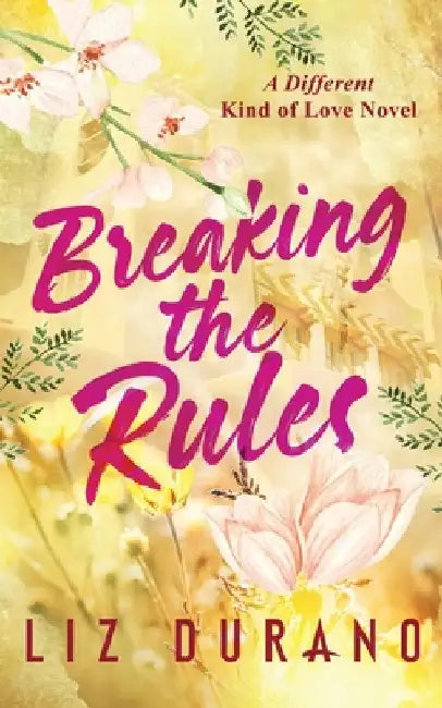 Breaking the Rules by Durano, Liz