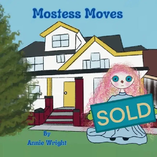 Mostess Moves by Annie Wright