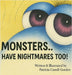 Monsters: Have Nightmares Too! by Cassell-Gorden, Patricia