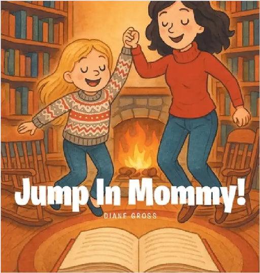 Jump in Mommy! by Gross, Diane