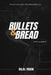 Bullets & Bread by Bilal Yasin