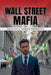 Wall Street Mafia: Absolute Power Corrupts by Skull, Ben