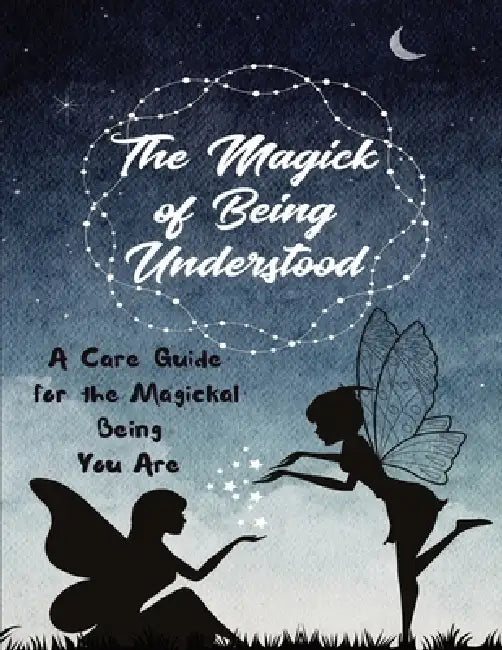 The Magick of Being Understood by Jodie Gundersen