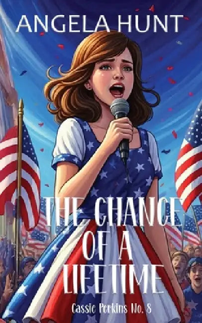 The Chance of a Lifetime by Angela Hunt