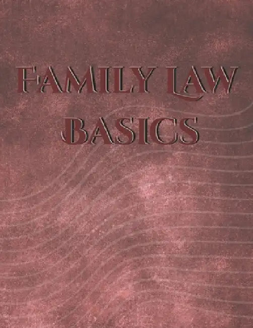 Family Law Basics by Bowman, Cheryl