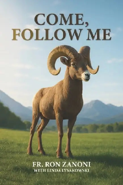 Come, Follow Me by Linda Lysakowski, Ron Zanoni