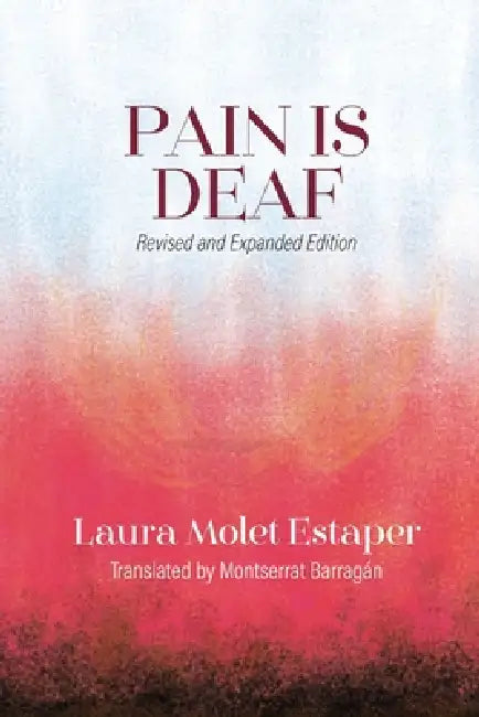 Pain Is Deaf by Laura Molet Estaper