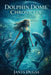 Dolphin Dome Chronicles: Dolphin Deep BOOK 1: Dolphin Deep Book 1: Dolphin Deep by Janys Dugas